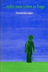 ...stellst mein Leben in Frage